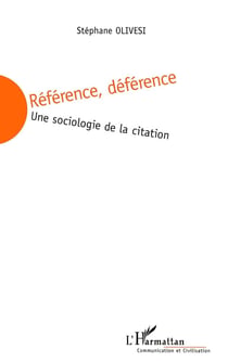 Référence, déférence - une sociologie de la citation