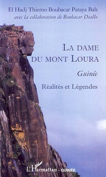 La dame du mont loura - guinée - réalités et légendes