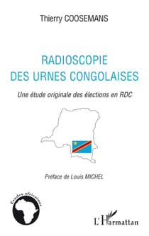 Radioscopie des urnes congolaises - une étude originale des élections en rdc