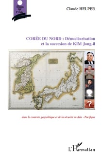 Corée du Nord : dénucléarisation et la succession de Kim Jong-Il