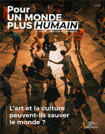 Pour un monde plus humain n.11 : L'art et la culture peuvent-ils sauver le monde ?