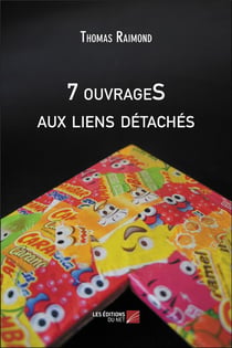 7 ouvrages aux liens détachés
