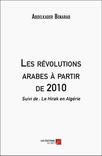 Les révolutions arabes à partir de 2010 : Suivi de : Le Hirak en Algérie