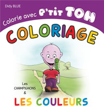 Colorie avec p'tit tom - coloriage - les champignons & les couleurs