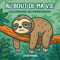 Au bout de ma vie : Coloriage de paresseux
