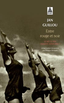 Le siècle des grandes aventures Tome 3 - entre rouge et noir