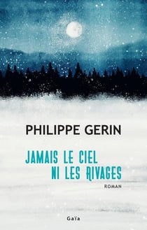 Jamais le ciel ni les rivages