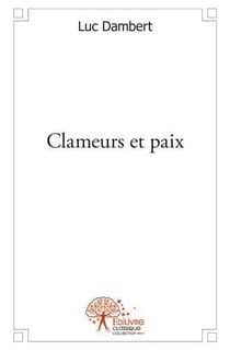 Clameurs et paix