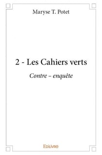 2 - les cahiers verts - contre-enquête