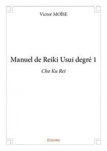 Manuel de reiki usui degré 1