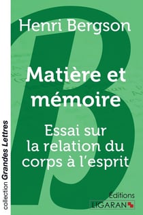 Matière et mémoire - Essai sur la relation du corps à l'esprit