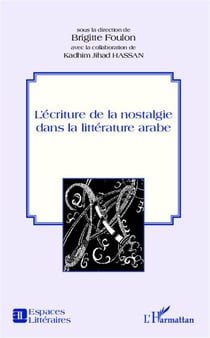 Écriture de la nostalgie dans la littérature arabe