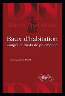 Baux d'habitation. Congés et droits de préemption