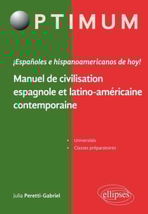 ¡españoles e hispanoamericanos de hoy! manuel de civilisation espagnole et latino-americaine contemporaine