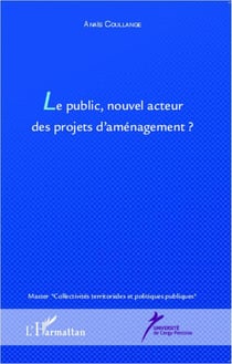 Le public, nouvel acteur des projets d'aménagement ?