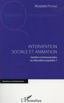 Intervention sociale et animation - gestion communautaire ou éducation populaire ?