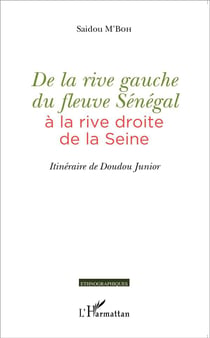 De la rive gauche du fleuve Sénégal  à la rive droite de la Seine - itinéraire de doudou Junior