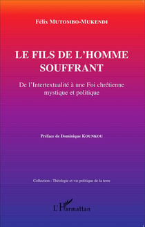 Le fils de l'homme souffrant - de l'intertextualité a une foi chrétienne mystique et politique