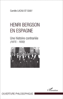 Henri Bergson en Espagne - une histoire contrariée (1875-1930)