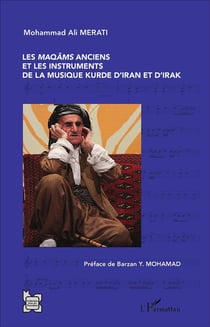Les maqâms anciens de la musique et les instruments de la musique kurde d'Iran et d'Irak