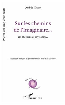 Sur les chemins de l'imaginaire.../on the trails of my fancy...