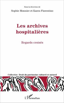Les archives hospitalieres - regards croisés