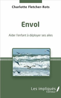 Envol - aider l'enfant à déployer ses ailes