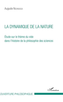 La dynamique de la nature - étude sur le thème du vide dans l'histoire de la philosophie des sciences