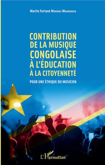 Contribution de la musique congolaise à l'éducation, à la citoyenneté - pour une éthique du musicien
