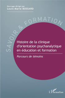 Histoire de la clinique d'orientation psychanalytique en éducation et formation - parcours de témoins