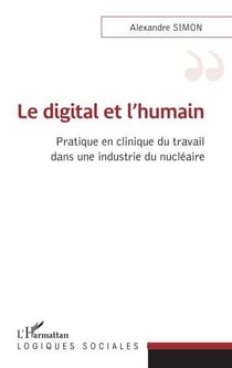Le digital et l'humain : pratique en clinique du travail dans une industrie du nucléaire
