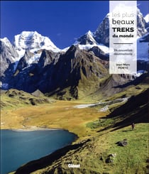 Les plus beaux treks du monde - 24 nouvelles destinations
