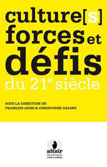 Culture(s), forces et défis du 21e siècle