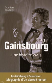 Serge Gainsbourg - une histoire vraie