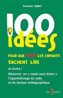 100 idées : pour que tous les enfants sachent lire