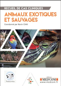 Recueil de cas cliniques animaux exotiques et sauvages