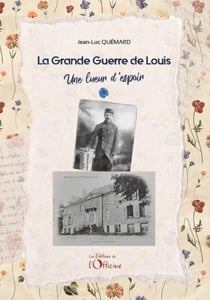 Une lueur d'espoir Tome 1 : La Grande Guerre de Louis