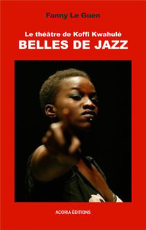 Le théâtre de Koffi Kwahulé, belles de jazz