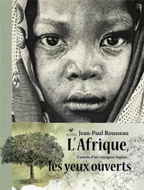 L'Afrique les yeux ouverts - carnets d'un voyageur ingénu