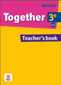 TOGETHER : anglais - 3ème - livre du professeur