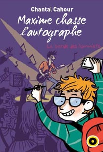 La bande des Pommiers Tome 6 : Maxime chasse l'autographe