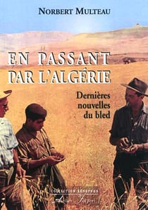 En passant par l'Algérie : Dernières nouvelles du bled