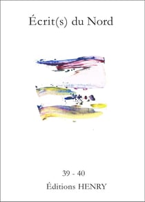 Écrit(s) du Nord 39-40 : collectif sous la direction de Jean Le Boël