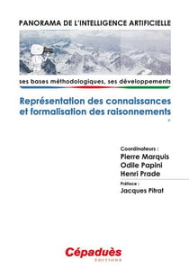 Panorama de l'intelligence artificielle - ses bases méthodologiques, ses développements Tome 1 - représentation des connaissances et formalisation des raisonnements