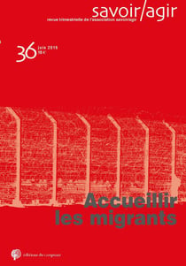 Savoir/agir n.36 : accueillir les migrants