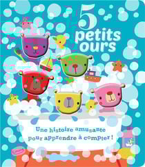 5 petits ours - une histoire amusante pour apprendre à compter !