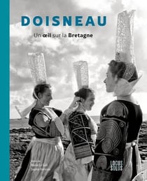 Doisneau : Un oeil sur la Bretagne