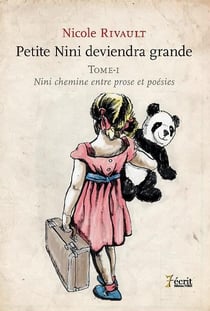 Petite nini deviendra grande t.1 - nini chemine entre prose et poésies