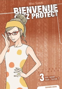 Bienvenue chez Protect Tome 3 : quel avenir pour l'édition ?