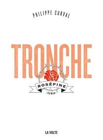 Tronche : Rosépine